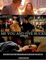 Watch Me You and Five Bucks 123MoviesFree