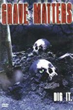 Watch Grave Matters 123MoviesFree