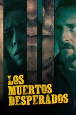 Watch Los Muertos Desperados 123MoviesFree