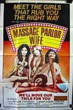 Watch Massage Parlor Wife 123MoviesFree