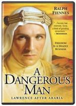 Watch A Dangerous Man: Lawrence After Arabia 123MoviesFree