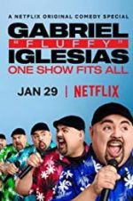 Watch Gabriel "Fluffy" Iglesias: One Show Fits All 123MoviesFree