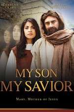 Watch My Son My Savior 123MoviesFree