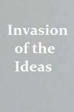 Watch Invasion of the Ideas 123MoviesFree