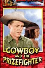 Watch Cowboy and the Prizefighter 123MoviesFree