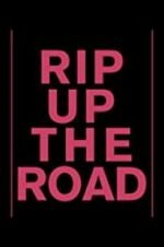 Watch Rip Up the Road 123MoviesFree