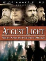 Watch August Light: Wilson\'s Creek and the Battle for Missouri 123MoviesFree