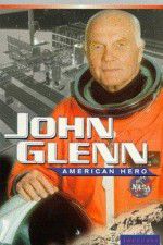 Watch John Glenn: American Hero 123MoviesFree