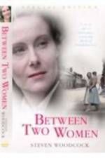 Watch Between Two Women 123MoviesFree