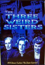 Watch The Three Weird Sisters 123MoviesFree