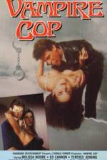 Watch Vampire Cop 123MoviesFree