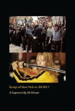 Watch Gangs of New York vs. Kill Bill 1 123MoviesFree