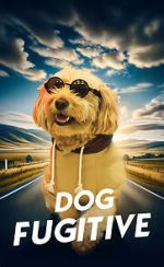 Watch Dog Fugitive 123MoviesFree