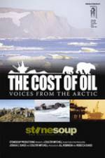 Watch The Cost of Oil: Voices from the Arctic 123MoviesFree