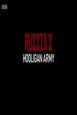 Watch Russia\'s Hooligan Army 123MoviesFree