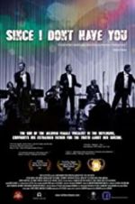 Watch Since I Don\'t Have You 123MoviesFree