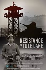 Watch Resistance at Tule Lake 123MoviesFree