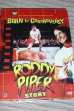 Watch WWE  Born to Controversy: The Roddy Piper Story 123MoviesFree