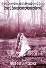 Watch Make-Out with Violence 123MoviesFree