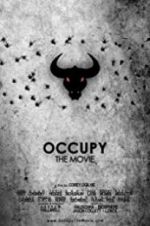 Watch Occupy: The Movie 123MoviesFree