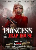 Watch Princess of the Trap House 123MoviesFree