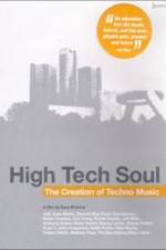 Watch High Tech Soul The Creation of Techno Music 123MoviesFree