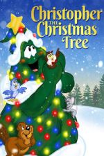 Watch Christopher the Christmas Tree 123MoviesFree
