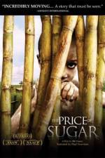 Watch The Price of Sugar 123MoviesFree