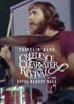 Watch Travelin\' Band: Creedence Clearwater Revival at the Royal Albert Hall 123MoviesFree