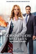 Watch Morning Show Mysteries: Countdown to Murder 123MoviesFree