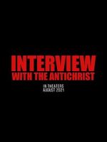Watch Interview with the Antichrist 123MoviesFree