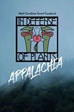 Watch In Defense of Plants: Appalachia 123MoviesFree