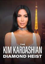 Watch The Kim Kardashian Diamond Heist 123MoviesFree