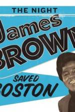 Watch The Night James Brown Saved Boston 123MoviesFree