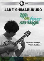 Watch Jake Shimabukuro: Life on Four Strings 123MoviesFree