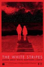 Watch The White Stripes Under Great White Northern Lights 123MoviesFree