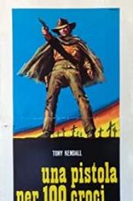 Watch Gunman of One Hundred Crosses 123MoviesFree