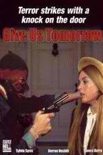 Watch Give Us Tomorrow 123MoviesFree