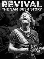 Watch Revival: The Sam Bush Story 123MoviesFree