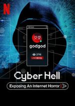 Watch Cyber Hell: Exposing an Internet Horror 123MoviesFree