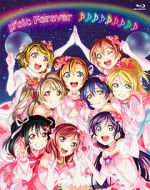 Watch \'s Final LoveLive! \'sic Forever 123MoviesFree