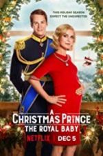 Watch A Christmas Prince: The Royal Baby 123MoviesFree