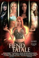 Watch Fiend Fatale 123MoviesFree