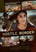 Watch Hostile Border 123MoviesFree