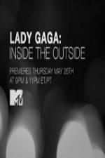 Watch Lady Gaga Inside the Outside 123MoviesFree