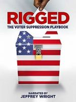 Watch Rigged: The Voter Suppression Playbook 123MoviesFree