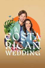 Watch A Costa Rican Wedding 123MoviesFree