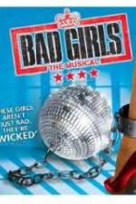 Watch Bad Girls: The Musical 123MoviesFree