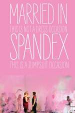 Watch Married in Spandex 123MoviesFree