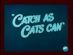 Watch Catch as Cats Can (Short 1947) 123MoviesFree